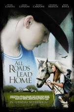 Watch All Roads Lead Home 123MoviesFree