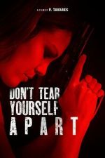 Watch Don\'t Tear Yourself Apart 123MoviesFree