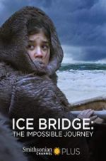 Watch Ice Bridge: The impossible Journey 123MoviesFree