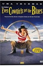 Watch Even Cowgirls Get the Blues 123MoviesFree