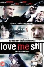 Watch Love Me Still 123MoviesFree