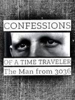 Watch Confessions of a Time Traveler - The Man from 3036 123MoviesFree