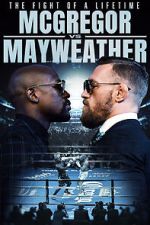 Watch The Fight of a Lifetime: McGregor vs Mayweather 123MoviesFree