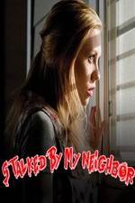 Watch Stalked by My Neighbor 123MoviesFree