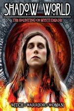 Watch Shadow World: The Haunting of Mysti Delane 123MoviesFree