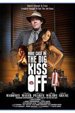 Watch Mike Case in The Big Kiss Off 123MoviesFree