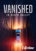 Watch Vanished in Death Valley 123MoviesFree