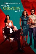 Watch Who\'s Cheating Who? 123MoviesFree