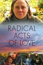 Watch Radical Acts of Love 123MoviesFree