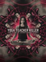 Watch Yoga Teacher Killer: The Kaitlin Armstrong Story 123MoviesFree