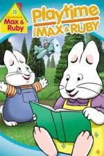 Watch Max & Ruby: Playtime with Max & Ruby 123MoviesFree
