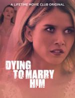 Watch Dying to Marry Him 123MoviesFree