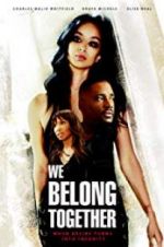 Watch We Belong Together 123MoviesFree