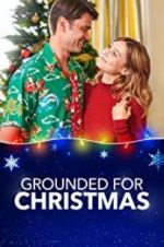 Watch Grounded for Christmas 123MoviesFree