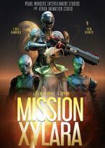 Watch Mission Xylara 123MoviesFree