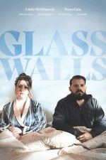 Watch Glass Walls 123MoviesFree