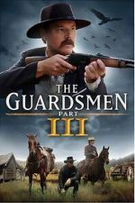 Watch The Guardsmen: Part 3 123MoviesFree
