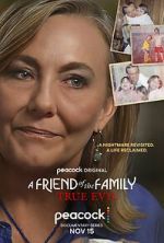 Watch A Friend of the Family: True Evil 123MoviesFree