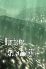 Watch Hunt for the Arctic Ghost Ship 123MoviesFree