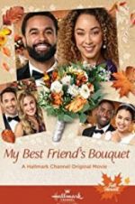 Watch My Best Friend\'s Bouquet 123MoviesFree