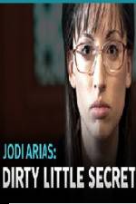 Watch Jodi Arias - Dirty Little Secret 123MoviesFree