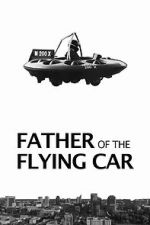 Watch Father of the Flying Car 123MoviesFree
