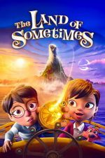 Watch The Land of Sometimes 123MoviesFree