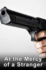 Watch At the Mercy of a Stranger 123MoviesFree