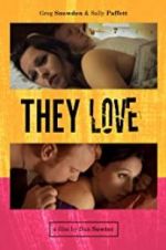 Watch They Love 123MoviesFree