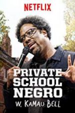 Watch W. Kamau Bell: Private School Negro 123MoviesFree