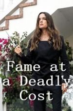 Watch Fame at a Deadly Cost 123MoviesFree