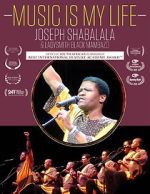 Watch Music Is My Life - Joseph Shabalala and Ladysmith Black Mambazo 123MoviesFree