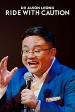 Watch Dr Jason Leong: Ride with Caution (TV Special 2023) 123MoviesFree