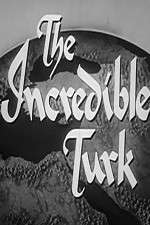 Watch The Incredible Turk 123MoviesFree