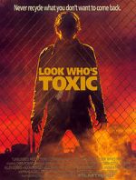 Watch Look Who\'s Toxic 123MoviesFree