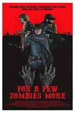 Watch For a Few Zombies More 123MoviesFree