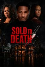Watch Sold to Death 123MoviesFree