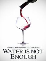 Watch Water Is Not Enough 123MoviesFree