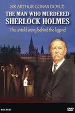 Watch The Man Who Murdered Sherlock Holmes 123MoviesFree