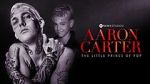 Watch Aaron Carter: The Little Prince of Pop 123MoviesFree