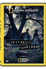 Watch National Geographic: Is It Real? Vampires 123MoviesFree