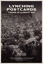 Watch Lynching Postcards: \'Token of A Great Day\' (Short 2021) 123MoviesFree