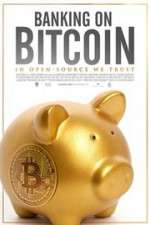 Watch Banking on Bitcoin 123MoviesFree