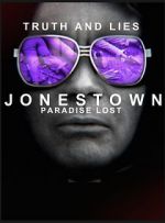 Watch Truth and Lies: Jonestown, Paradise Lost 123MoviesFree