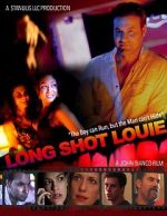 Watch Long Shot Louie 123MoviesFree
