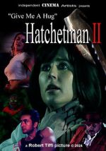 Watch Give Me a Hug: Hatchetman 2 123MoviesFree
