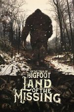 Watch On the Trail of Bigfoot:  Land of the Missing 123MoviesFree
