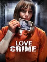 Watch Love Crime 123MoviesFree