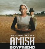 Watch Stalked by My Amish Boyfriend 123MoviesFree