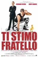 Watch Ti stimo fratello 123MoviesFree